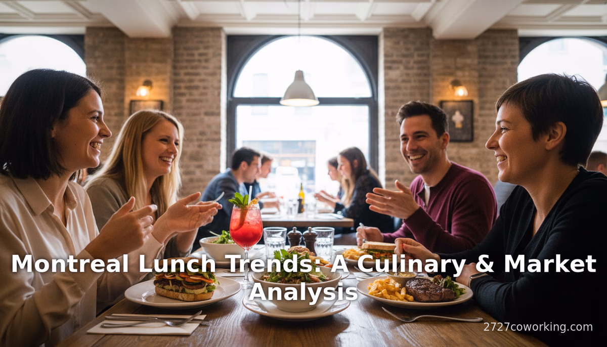 Montreal Lunch Trends: A Culinary & Market Analysis